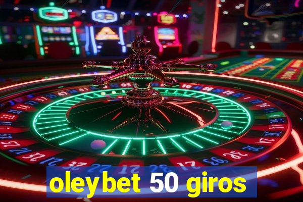 oleybet 50 giros